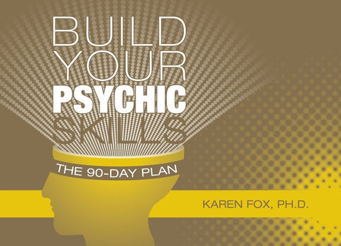 Knyga Build Your Psychic Skills – priekis geltonai‑rudo viršelio su autorės Karen Fox vardu ir „90‑day plan“ tekstu