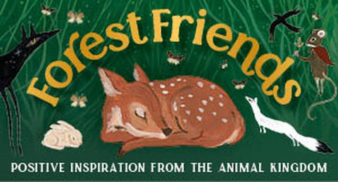 knyga „Forest Friends“ – žalias viršelis su miegančiu stirniuko jaunikliu, kitų gyvūnų iliustracijomis ir subtitru „Positive Inspiration From The Animal Kingdom“