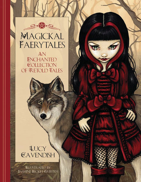 Knyga "Magickal Faerytales" Lucy Cavendish, iliustruota, tamsiai raudonu viršeliu su mergaite vilko pašonėje
