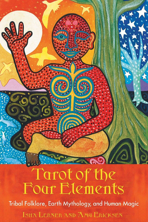 Tarot kortai su spalvingu iliustruotu viršeliu — raudona figūra, pavadinimas „Tarot of the Four Elements“ ir autorių vardai