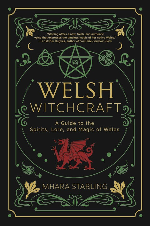 Knyga Welsh Witchcraft: tvirto juodo viršelio su žalia ir auksine ornamentika bei raudonu Velso drakonu, priekinis vaizdas
