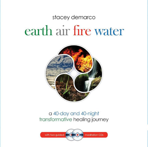 Knyga Earth Air Fire Water (Stacey Demarco) — 40 dienų transformacinis gydymo vadovas su dviem vedamaisiais meditacijos CD