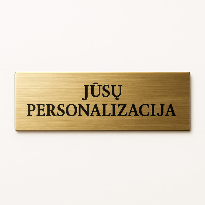 Išgraviruok vardą logotipą ar palinkėjimą ant METALINĖS LENTELĖS