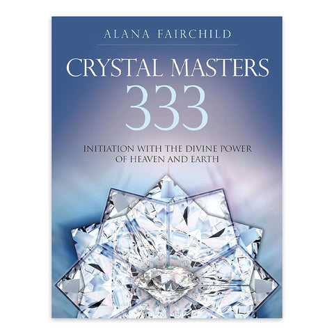 Crystal Masters 333 – Alana Fairchild knyga apie gydymą kristalais, iš Blue Angel