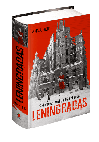 Anna Reid knyga „Košmaras, trukęs 872 dienas: Leningradas“ – blokados istorija