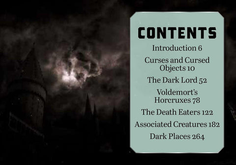 Knyga su turiniu: skirsniai (Curses and Cursed Objects; The Dark Lord; Horcruxes ir kt.) ant žalsvo puslapio, tamsus pilies fonas