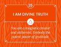 Affirmacijų kortelė, oranžinė numeruota 25 su I AM DIVINE TRUTH tekstu — skirta kasdieninei dėmesingumo ir padėkos praktikai